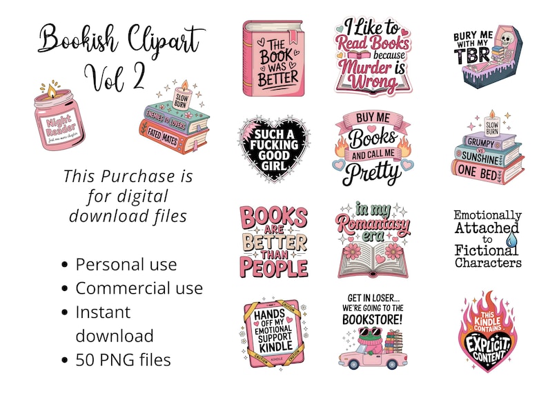 May include: A collection of digital clipart featuring book-themed designs. Includes illustrations of books, candles, and humorous phrases like "Books are better than people" and "Bury me with my TBR." The text "Bookish Clipart Vol 2" is at the top.