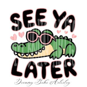 Voir Ya Later Alligator PNG Trendy PNG Popular PNG Humour sarcastique Png Later Gater Sticker Design Drôle Animal mignon Png