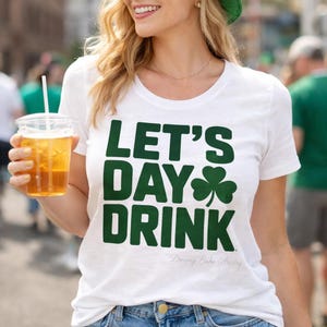 Let’s Day Drink PNG | St Patricks Day Shamrock Sublimation | Funny Drinking Shirt Design