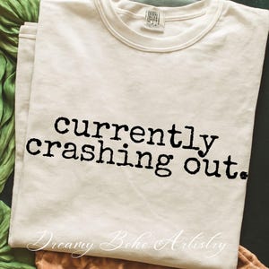 Currently Crashing Out PNG | Funny Burnout Quote PNG | Sarcastic Mental Health Design | 300 DPI