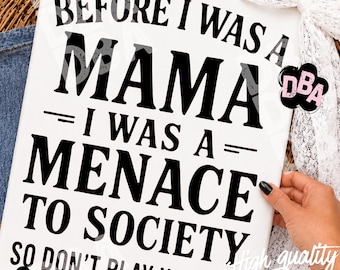 Before I Was a Mama PNG | Funny Mom Quote | Adult Humor | Digital Download
