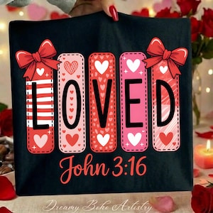 Loved John 3:16 Valentine PNG | Christian Valentine Design | Faith Based Love Scripture