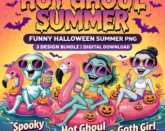 Hot Ghoul Summer PNG Bundle | Funny Halloween Summertime  | Spooky Summer Sublimation  | 3 Ghouls