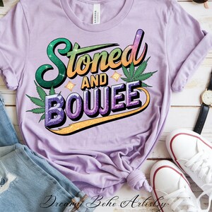 Stoned and Boujee PNG | 420 Cannabis Design | Trendy Leaf Graphic | Funny Sublimation