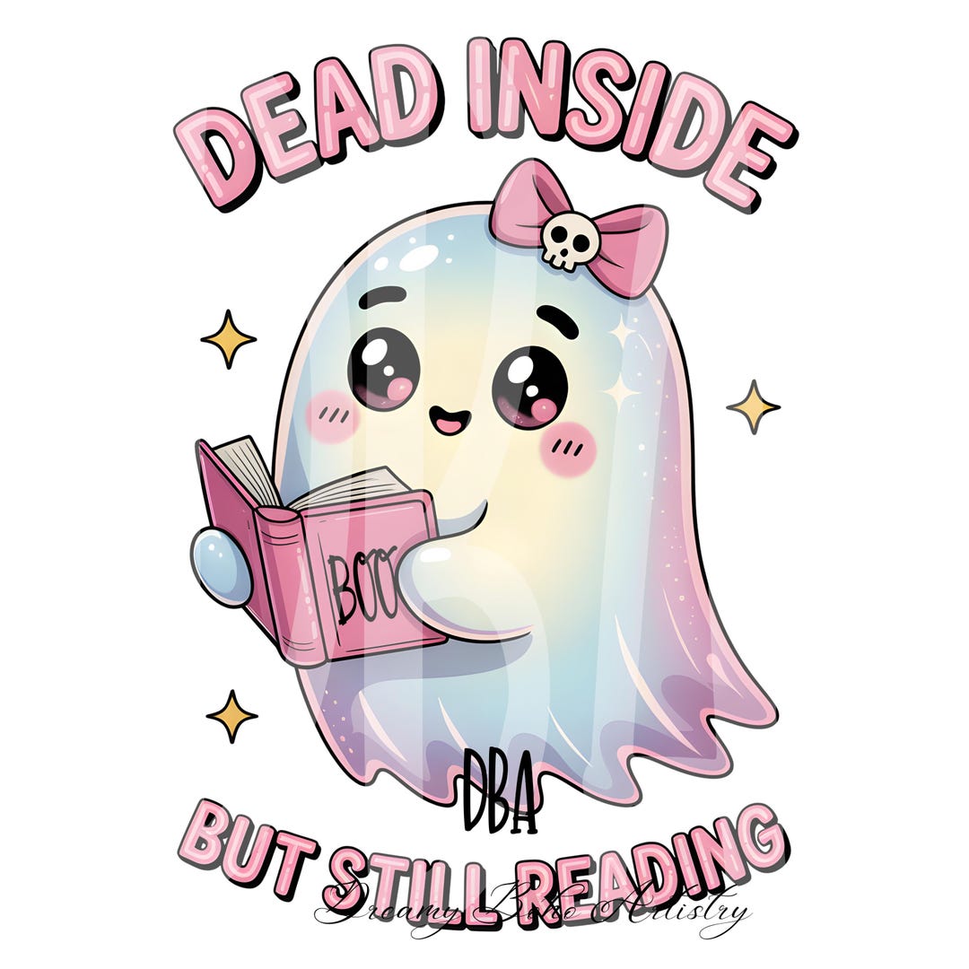 Dead Inside but Still Reading PNG | Funny Bookish Design | Digital ...