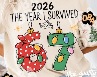 2026 El año en que apenas sobreviví a Six Seven / 6 7 Squad Meme Navidad / Descarga digital