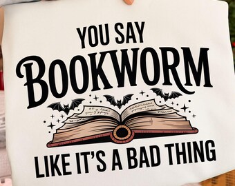You Say Bookworm Like It's a Bad Thing Png | Retro Bookish Bat Sublimation | Digital Download