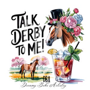 Talk Derby To Me PNG, Kentucky Derby PNG, Kentucky Derby Shirt, Horse Racing PNG, 150th Kentucky Derby, Sublimation Designs