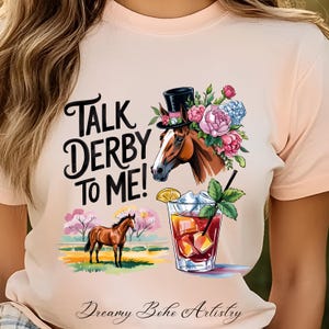 Talk Derby To Me PNG, Kentucky Derby PNG, Kentucky Derby Shirt, Horse Racing PNG, 150th Kentucky Derby, Sublimation Designs