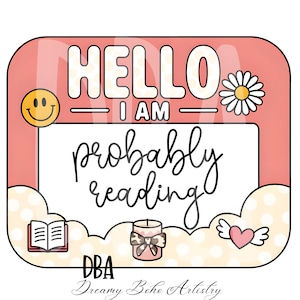 Hello I&#39;m Probably Reading PNG Trendy PNG Popular PNG Sassy Png Moody Girly Png  Bad Mood Png nametag png sublimation instant download