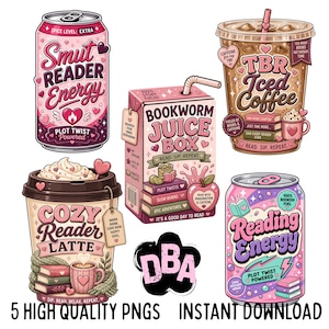 May include: A collection of digital illustrations featuring beverages and drinks with book-themed puns. Includes a can of "Smut Reader Energy", a carton of "Bookworm Juice Box", and a cup of "Cozy Reader Latte". Also includes the text "5 High Quality PNGs Instant Download".