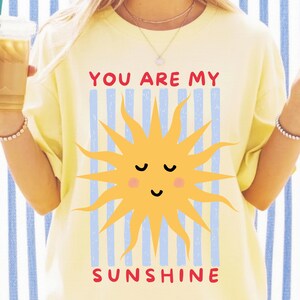 You Are My Sunshine PNG | Cutesy Sun Retro Shirt | Happy Positive Quote | Summer Sublimation image 1
