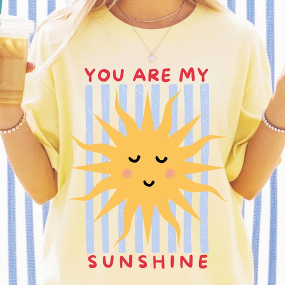 You Are My Sunshine PNG | Cutesy Sun Retro Shirt  | Happy Positive Quote | Summer Sublimation
