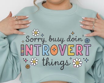 Mi dispiace, sono impegnato a fare cose da introverso. PNG / Sublimazione divertente della salute mentale / Download immediato