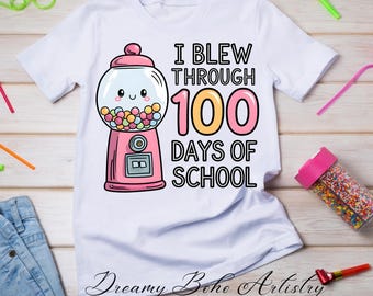 I Blew Through 100 Days of School PNG | Gumball Theme | Teacher  Sublimation | Digital Download