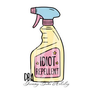 Idiot Repellent Aufkleber png, sarkastische Sublimation, Angst Aufkleber png, Geschenk für Mitarbeiter, lustiger Laptop Aufkleber, Auto Abziehbilder für Frauen
