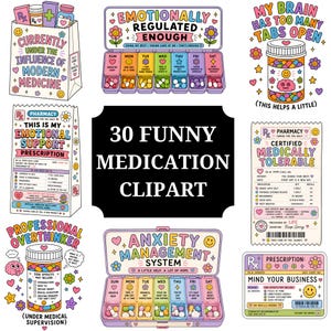 Puede incluir: Una colección de 30 coloridas ilustraciones digitales de tipo clipart con diseños de medicamentos, incluyendo pastilleros, frascos de recetas y bolsas de farmacia con textos humorísticos como "Emotionally Regulated Enough" y "Professional Overthinker."