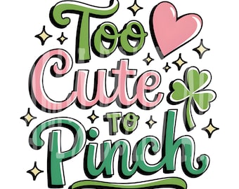 Too “Adorable” to Pinch PNG | St. Patrick’s Day Shamrock Design | Cutesy Girly  Sublimation