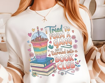 I Tried To Form A Book Club PNG | Funny Bookish Lover PNG | Reader Humor