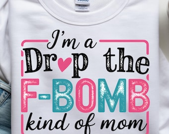 Snarky Mom F-Bomb PNG: Sarcastic Funny Motherhood Design (Digital Download