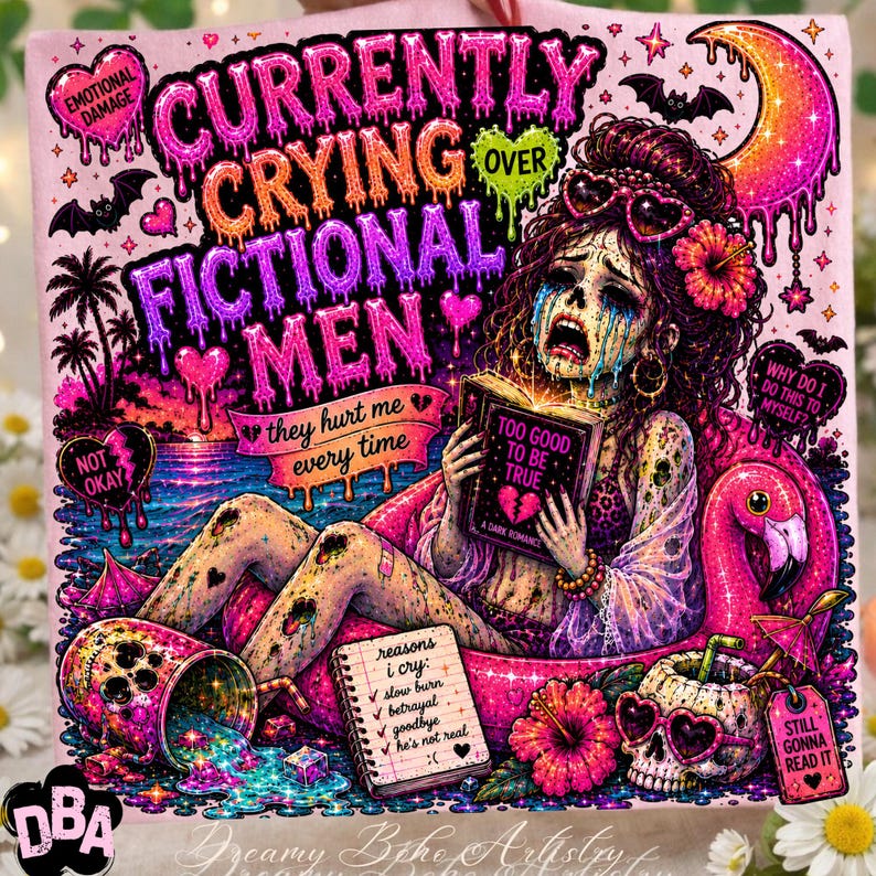 Puede incluir: Una impresi&oacute;n art&iacute;stica gr&aacute;fica rosa con el texto "CURRENTLY CRYING OVER FICTIONAL MEN". La imagen presenta a una mujer llorando leyendo un libro titulado "TOO GOOD TO BE TRUE". Otros textos incluyen "they hurt me every time" y "reasons I cry".