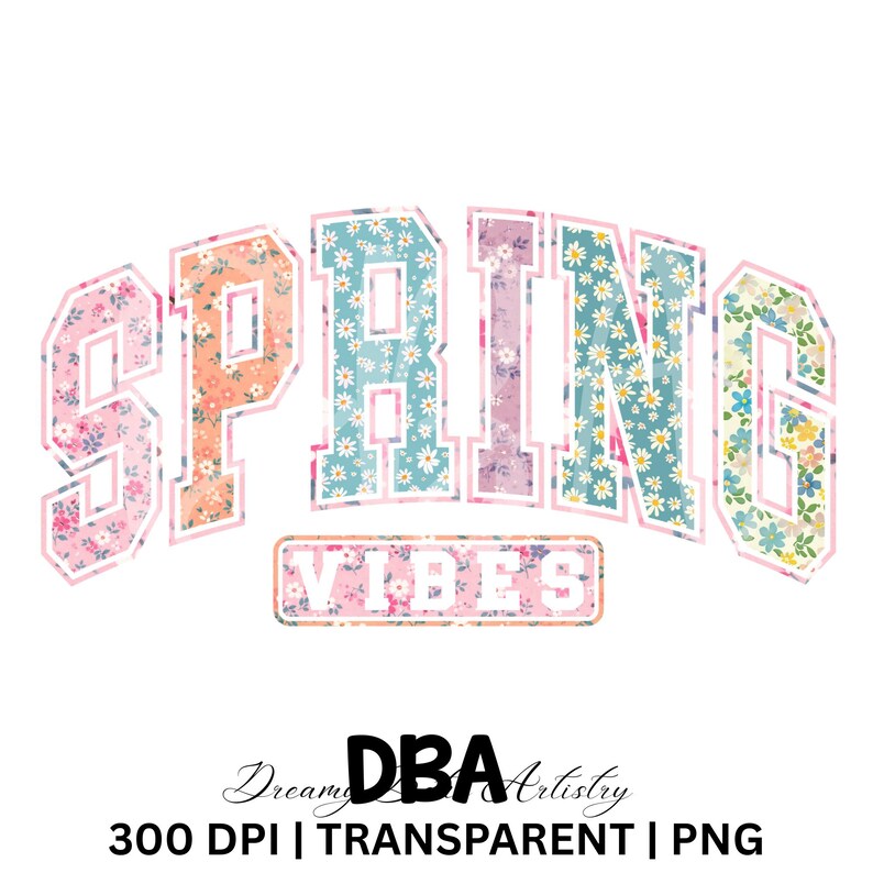 May include: A graphic design featuring the word "SPRING" in a collegiate style, with each letter filled with a floral pattern. Below, the word "VIBES" is displayed. The design includes the text "300 DPI | TRANSPARENT | PNG".