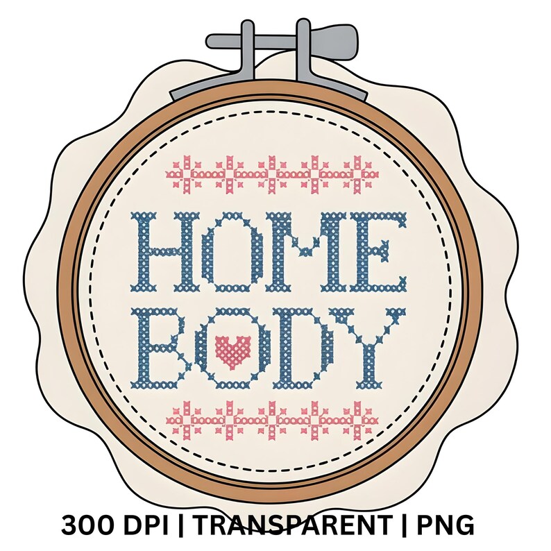 May include: A cross-stitch design in a wooden embroidery hoop. The design features the words "HOME BODY" in blue cross-stitch letters, with a pink heart. Pink and blue floral patterns border the text. The text "300 DPI | TRANSPARENT | PNG" is at the bottom.