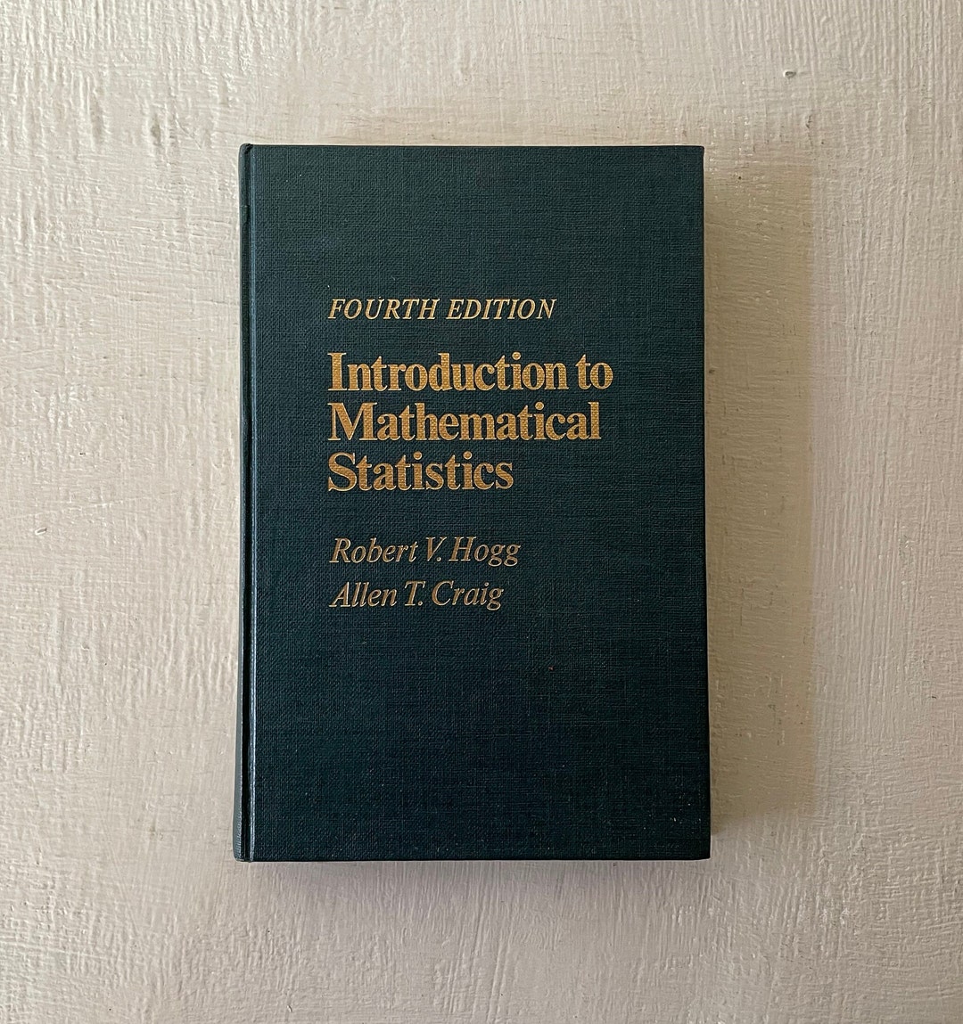 Vintage Textbook, Introduction to Mathematical Statistics, Robert Hogg, 1978, Free Shipping, From Diz Has Neat Stuff - Etsy Vintage Textbook, Introduction to Mathematical Statistics, Robert Hogg, 1978, Free Shipping, From Diz Has Neat Stuff - Etsy