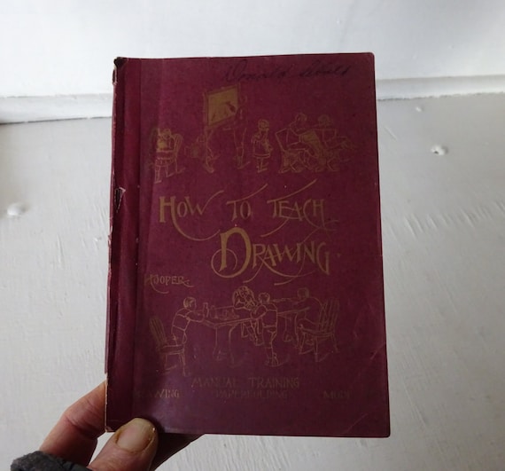 Antique "How To Teach Drawing" Book, 1914, Illustrated