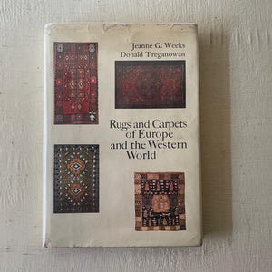 May include: Book cover with the title "Rugs and Carpets of Europe and the Western World" by Jeanne G. Weeks and Donald  Treganowan. The cover features four images of colorful rugs.