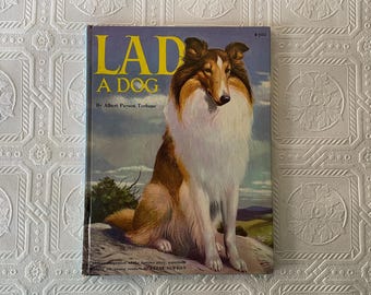 Vintage Dog Story Book: Lad A Dog by Albert Payson Terhune, 1957