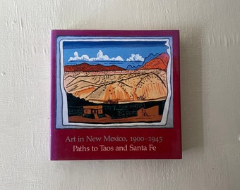 Vintage Art in New Mexico Book: Paths to Taos and Santa Fe, 1987