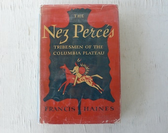 vintage book, The Nez Perces, Francis Haines, 1955, first edition, free shipping, from Diz Has Neat Stuff