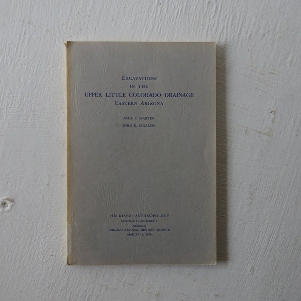 vintage book, Excavations in the Upper Little Colorado Drainage, Eastern Arizona, 1960, Anthropology, free shipping from Diz Has Neat St