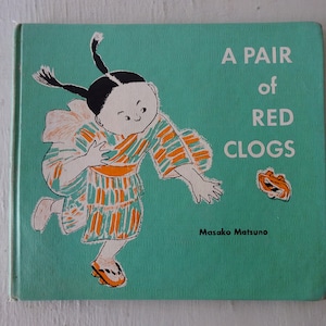 vintage children&#39;s book, A Pair of Red Clogs, Masako Matsuno, 1960, illustrated, free shipping, from Diz Has Neat Stuff