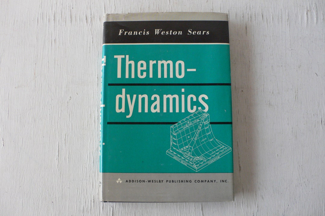 Vintage Thermo Dynamics Textbook: Francis Weston Sears, 1964 - Etsy