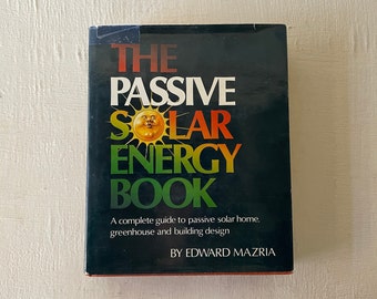 vintage book, The Passive Solar Energy Book, Edward Mazria, Rodale Press, 1979, illustrated, free shipping, from Diz Has Neat Stuff