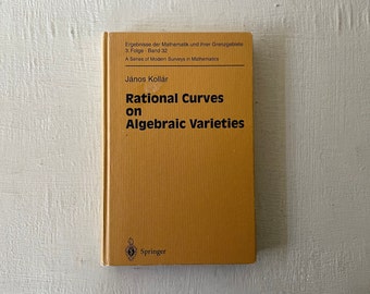 vintage textbook, Rational Curves on Algebraic Varieties, Janos Kollar, 1996, Springer, free shipping, from Diz Has Neat Stuff