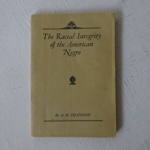 antique softcover book, The Racial Integrity of the American Negro, signed by A.H. Shannon, 1925, rare, free shipping, from Diz Has Neat Stu