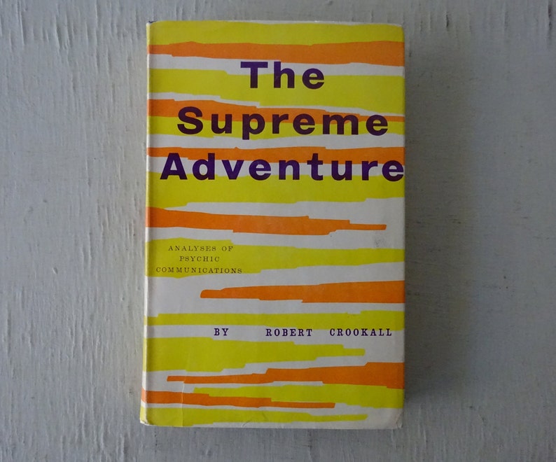 vintage book, The Supreme Adventure, Robert Crookall, 1961, Psychic Communications, dust jacket, free shipping, from Diz Has Neat Stuff image 1