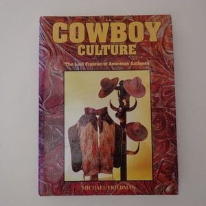 vintage art book, Cowboy Culture, the last frontier of american antique, Michael Friedman, 1992, free shipping, from Diz Has Neat Stuff