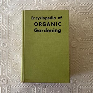 vintage book, Encyclopedia of Organic Gardening, Rodale Press, 1974, illustrated, free shipping, from Diz Has Neat Stuff