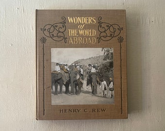 antique book, Wonders of The World Abroad, Henry C. Rew, 1907, illustrated, limited printing, free shipping, from Diz Has Neat Stuff