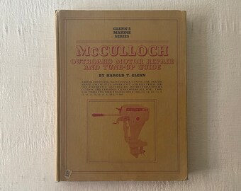 vintage book,McCulloch Outboard Motor Repair and Tune Up Guide, Harold Glenn, 1968, illustrated, free shipping, from Diz Has Neat Stuff