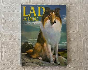 Vintage Dog Story Book: Lad A Dog by Albert Payson Terhune, 1957