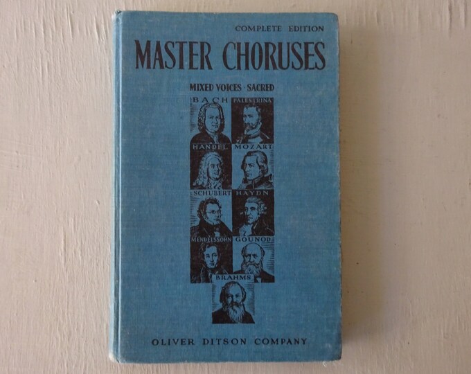 Vintage Book, Master Choruses, Oliver Ditson Company, Rare Book, 1933