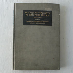 vintage textbook, The Face of the Earth as Seen from The Air, American Geographical, 1922, free shipping, from Diz Has Neat Stuff