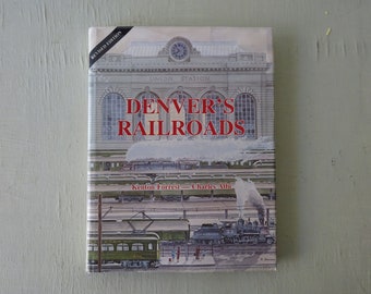 Vintage Denver's Railroads Book: 1986 Colorado Railroad History