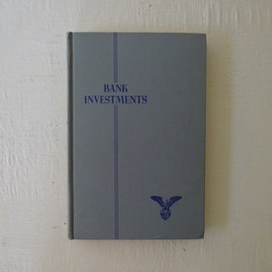 vintage textbook, Bank Investments, Weldon Welfling, 1965, American Institute of Banking, free shipping, from Diz Has Neat Stuff