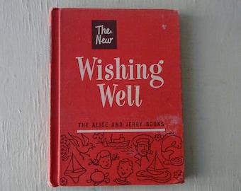 vintage school book, The New Wishing Well, Alice and Jerry Book, 1956, APS, illustrated, free shipping, from Diz Has Neat Stuff